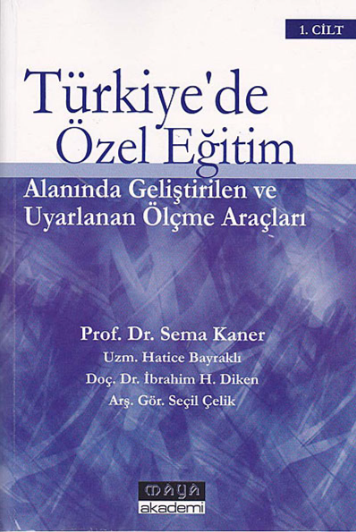 Türkiye'de özel eğitim alanında geliştirilen ve uygulanan ölçme araçları (2 cilt)