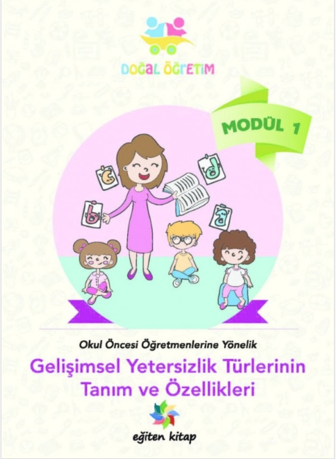 Okul Öncesi Öğretmenlerine Yönelik Gelişimsel Yetersizlik Türlerinin Tanım ve Özellikleri