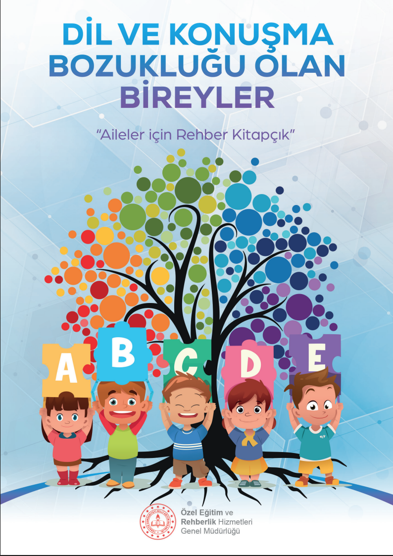 Dil ve Konuşma Bozukluğu Olan Bireyler: Aileler içi Rehber Kitapçık