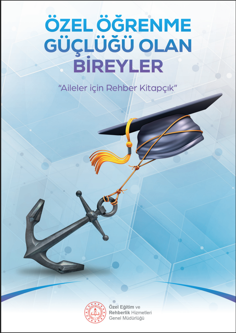 Öğrenme Güçlüğü Olan Bireyler: Aileler içi Rehber Kitapçık